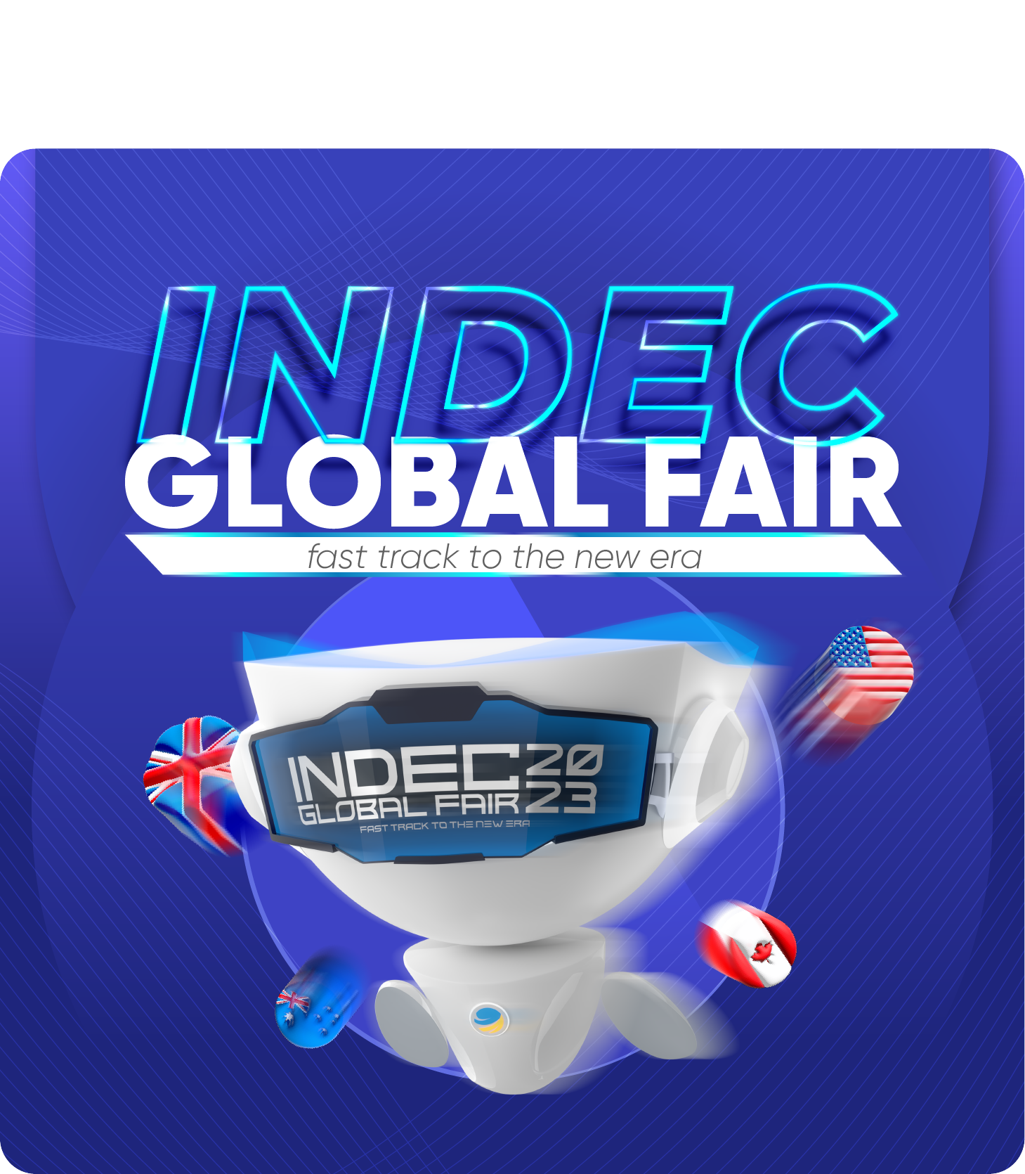 INDEC GLOBAL FAIR 2023 FAST TRACK TO THE NEW ERA